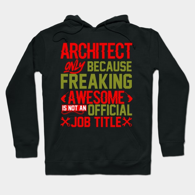 Architect Funny Humour Sarcasm Saying Quote Hoodie by busines_night